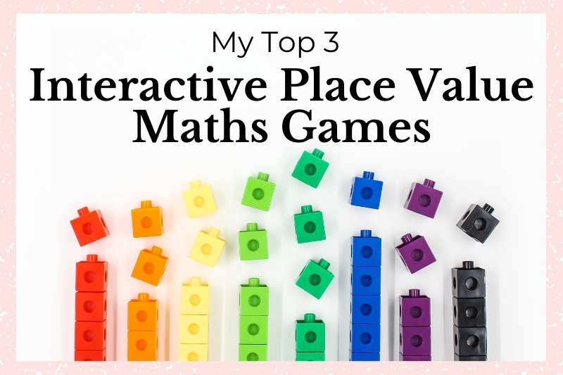 The title slide for this blog post featuring the blog name (My Top 3 Interactive Place Value Maths Games) and some colourful unifix cubes.